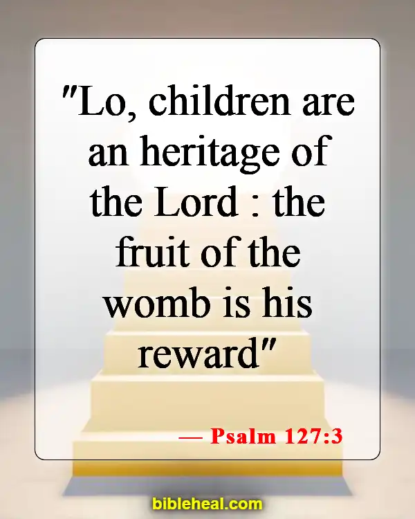 Bible Verse About Bonding With Family (Psalm 127:3)