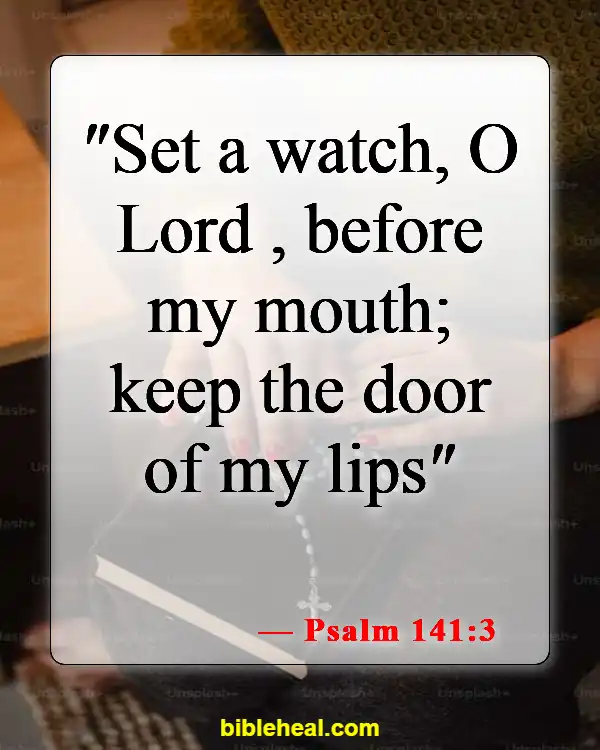 Bible Verses About Being Careful What You Say (Psalm 141:3)