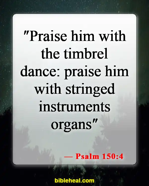 Bible Verse About Singing And Dancing For The Lord (Psalm 150:4)