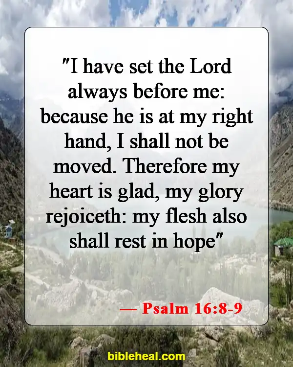 Bible Verse About Finding Rest In God (Psalm 16:8-9)