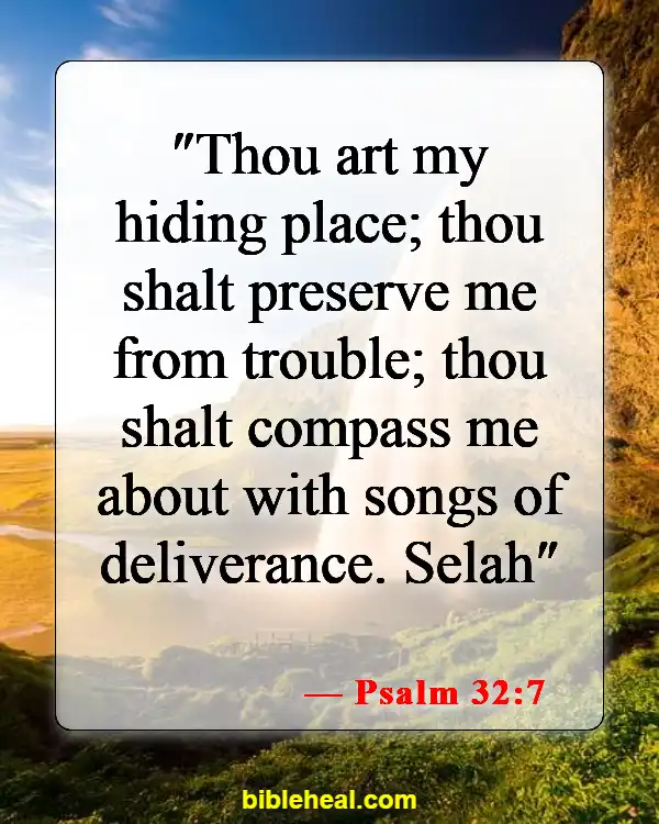 Bible Verses On Deliverance From Evil Spirits (Psalm 32:7)