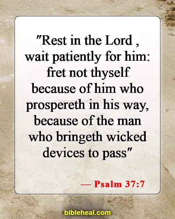 Bible Verses On Being Still And Listening To God (Psalm 37:7)