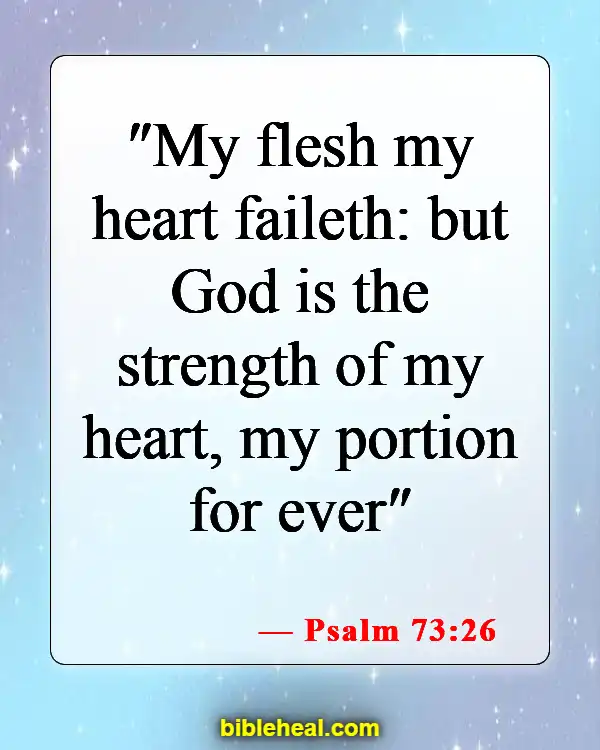 Bible Verses When You Feel Defeated (Psalm 73:26)