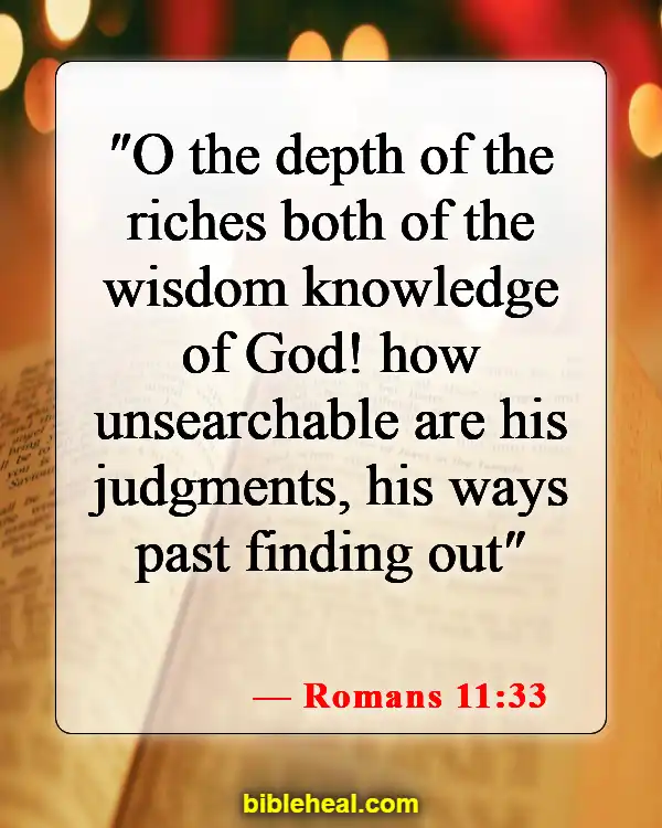 Bible Verses About Figuring Things Out (Romans 11:33)