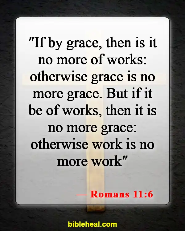 Bible Verses On Grace For Greatness (Romans 11:6)