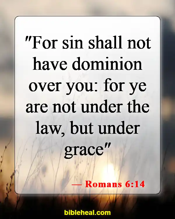 Bible Verses On Grace For Greatness (Romans 6:14)