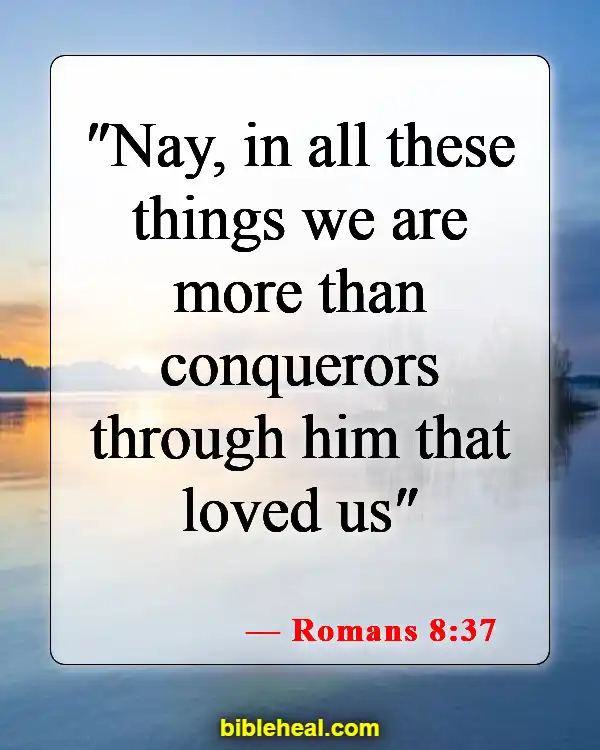 Bible Verses When You Feel Defeated (Romans 8:37)