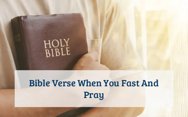 Bible Verse When You Fast And Pray