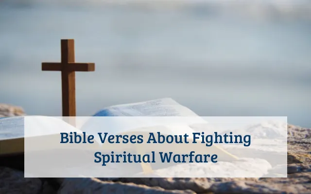 Bible Verses About Fighting Spiritual Warfare