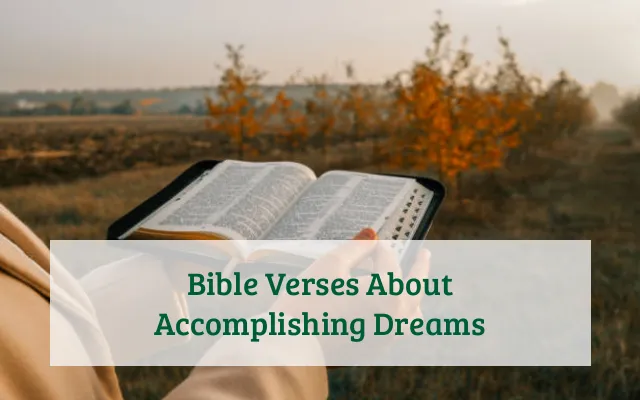 Bible Verses About Accomplishing Dreams