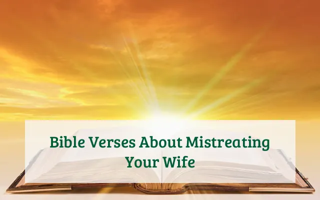 Bible Verses About Mistreating Your Wife