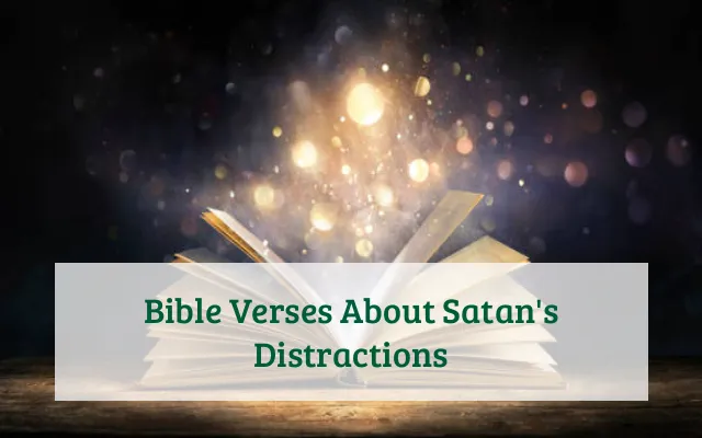 Bible Verses About Satan's Distractions