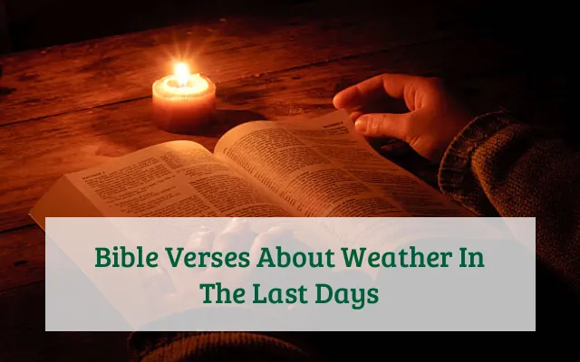 Bible Verses About Weather In The Last Days