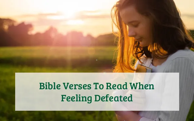 Bible Verses To Read When Feeling Defeated