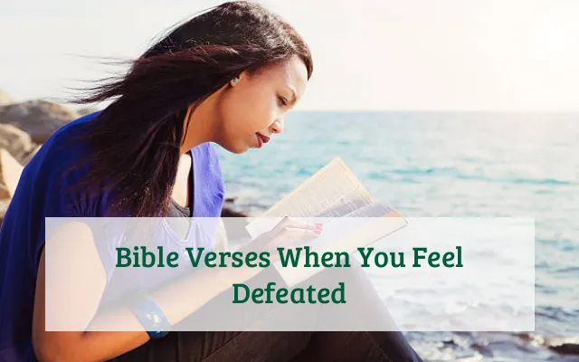 Bible Verses When You Feel Defeated